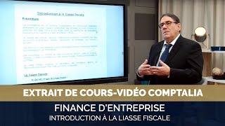 Finance dentreprise  Introduction à la liasse fiscale  extrait cours vidéo COMPTALIA [upl. by Eceinaj]