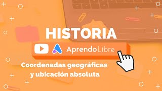 HISTORIA  Coordenadas geográficas y ubicación absoluta  4º Básico 910 años [upl. by Akenal]