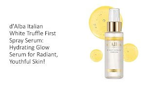 dAlba Italian White Truffle First Spray Serum Hydrating Glow Serum for Radiant Youthful Skin [upl. by Azer]