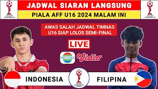 Jadwal Siaran Langsung Piala AFF U16 2024 Indonesia vs Filipina  AFF U16 2024 [upl. by Noired]