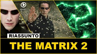 The Matrix II  Reloaded 2003  Riassunto Film in Italiano [upl. by Naniac604]