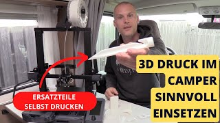 3D Drucker im Camper sinnvoll einsetzten  Ersatzteile selbst drucken  Macht das Sinn  Ender 3 [upl. by Eimor]