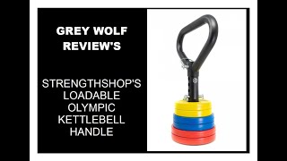 REVIEW STRENGTHSHOPS LOADABLE OLYMPIC KETTLEBELL HANDLE [upl. by Esikram704]