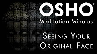 OSHO Seeing Your Original Face Meditation Minutes  OSHO Meditation Resort [upl. by Aldarcie]