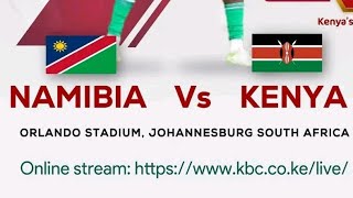 Namibia 🇳🇦 vs Harambee Stars 🇰🇪 [upl. by Vijnas]