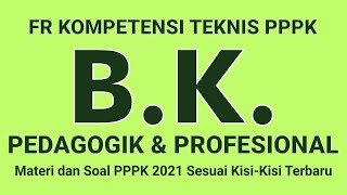 part 1 PPPK BK FR Terbaru Kompetensi Teknis Pedagogik Guru Bimbingan dan Konseling BK PPPK 2021 [upl. by Deevan]