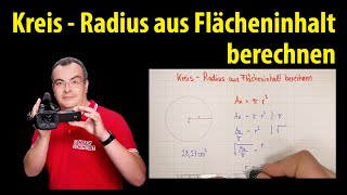 Kreis  Radius aus Flächeninhalt berechnen  Lehrerschmidt [upl. by Hadwyn397]