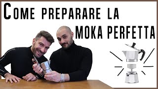 Come preparare la MOKA perfetta  Caffè con STILE [upl. by Lramaj]