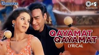 Qayamat Qayamat Qayamat full song  Ajay Devgan [upl. by Alessandro638]