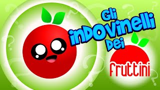 Indovinelli per bambini  Giochi divertenti by Fruttini  impariamo a mangiare sano Video 3 [upl. by Rehpotsrihc]