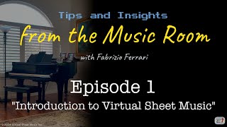 Introduction to Virtual Sheet Music  Tips amp Insights from the Music Room  Episode 1 [upl. by Eidnac]