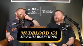 MUDBLOOD 153 THE SHANKILL ROBIN HOOD FT DARREN MATTHEWS [upl. by Essirehs]