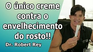 Dr Rey  O único creme contra envelhecimento do rosto [upl. by Lodnar98]