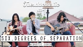 The Script  Six Degrees Of Separation  Tuesdacoustic Cover [upl. by Procter]