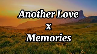 Another Love x Memories [upl. by Aiekahs]