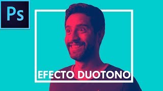 EFECTO DUOTONO  PHOTOSHOP CC  Tutorial 43 [upl. by Roana]