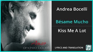 Andrea Bocelli  Bésame Mucho Lyrics English Translation  Spanish and English Dual Lyrics [upl. by Nnahtebazile]