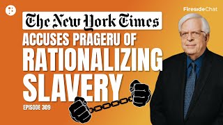 Fireside Chat Ep 309 — The New York Times Accuses PragerU of Rationalizing Slavery  Fireside Chat [upl. by Anirtik532]