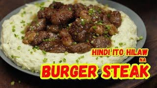 HINDI ITO HILAW NA BURGER STEAK  Ninong Ry [upl. by Eirdua]