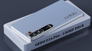 OPPO F24 Pro  5G  6000 mAh Battery 150Camera 12GB Ram 512GB 5G Ultra HD Specs Get a Website [upl. by Cyprian]