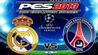 PES 2013 UEFA Champions League SemiFinal Real Madrid vs Paris SaintGermain FC PSG [upl. by Laius]