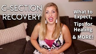 CSection Recovery What to Expect Tips for Healing amp MORE  Sarah Lavonne [upl. by Walls353]