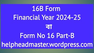 Form No 16 Part B Financial Year 202425  16B Form Financial Year 202425  Income Tax [upl. by Augy]