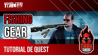 Fishing Gear  Equipamento de Pésca  Tutorial de Quest  Escape From Tarkov [upl. by Sherline527]