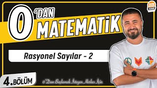 Rasyonel Sayılar 2  4BÖLÜM Konu Anlatımı  0 DAN MATEMATİK [upl. by Anauq38]