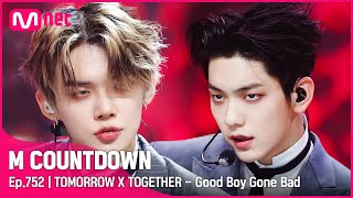 TOMORROW X TOGETHER  Good Boy Gone Bad Comeback Stage  엠카운트다운 EP752  Mnet 220512 방송 [upl. by Nivram]