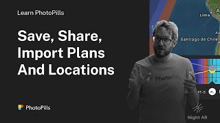 How to Save Share and Import Plans and Locations with PhotoPills [upl. by Swerdna]