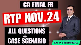 RTP NOV 24 ALL QUESTIONS  CASE SCENARIO CA FINAL FR [upl. by Neleb]