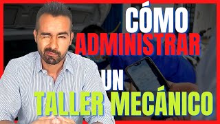 💥 Como Administrar un TALLER MECÁNICO 💲 3 áreas que debes conocer [upl. by Zinnes]