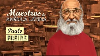 PAULO FREIRE Serie Maestros de América Latina [upl. by Rawdon]