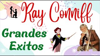 RAY CONNIFF  Grandes Exitos  Nuestros Años Felices  Maravillosos Recuerdos De Nuestra Juventud [upl. by Virgina]