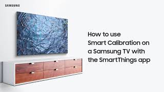 How to use Smart Calibration on Samsung TV with SmartThings app [upl. by Arec328]