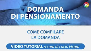 Pensioni scuola come compilare la domanda di pensionamento vecchiaia e anticipata VIDEO TUTORIAL [upl. by Zoller]