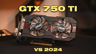 GTX 750 Ti 2GB in 2024  Can it Still Game at 1080p [upl. by Assiran905]