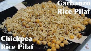 Chickpea Rice Pilaf Recipe  Garbanzo Rice Pilau  How To Make a Perfect Rice Pilaf [upl. by Yordan]