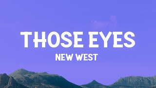 New West  Those Eyes Lyrics [upl. by Thorsten]