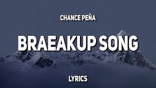 Chance Peña  breakup song Lyrics [upl. by Wilbert718]