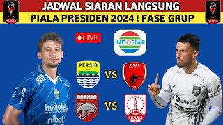 Jadwal Siaran Langsung Piala Presiden 2024  Persib vs PSM  Persija vs Madura United [upl. by Maloy]