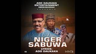 NIGER SABUWA By Ado Daukaka Adamawa Yola [upl. by Allicerp]