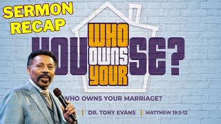 Tony Evans  Oak Cliff Bible Fellowship  Who Owns Your Marriage [upl. by Radman828]