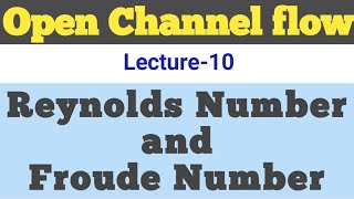 Reynolds Number and Froude number  open channel flow  Hydraulics  Civil Engineering  OCF [upl. by Scammon]