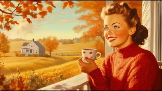 Vintage autumn oldies music to brighten your day 1950s 40s 30s Warm amp Nostalgic Fall Jazz Songs [upl. by Nollahp]