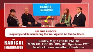 The Radical Imagination  Imagining and Remembering the War Against All Puerto Ricans [upl. by Namzaj]