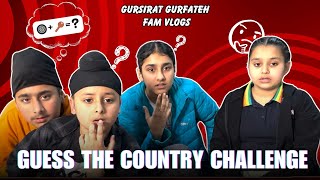 Guess The Country Challenge  Team Boys vs Girls  Gursirat Gurfateh Fam Vlogs [upl. by Hallock849]