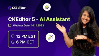 CKEditor 5  AI Assistant Webinar [upl. by Lerej581]