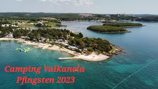 2023 Camping Valkanela Pfingsten in Istrien Kroatien  Drohnenaufnahmen in 4K [upl. by Tenn]